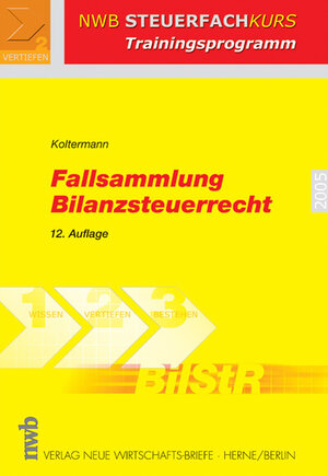 Fallsammlung Bilanzsteuerrecht. (Lernmaterialien)