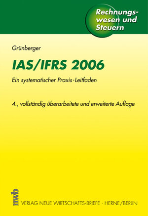 IAS/IFRS 2006. Ein systematischer Praxis-Leitfaden.