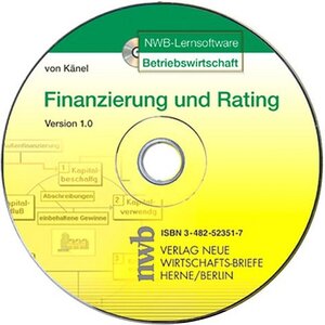 NWB-Lernsoftware Finanzierung und Rating. Version 1.0. CD-ROM für Windows 95/98/ME/NT4.0/2000/XP.