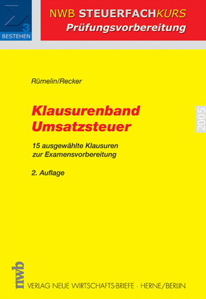 Klausurenband Umsatzsteuer. 15 ausgewählte Klausuren zur Examensvorbereitung.