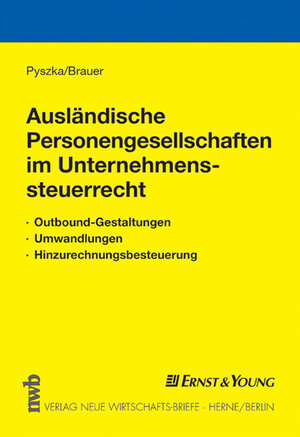 Ausländische Personengesellschaften im Unternehmenssteuerrecht. Outbound-Gestaltungen, Umwandlung, Hinzurechnungsbesteuerung