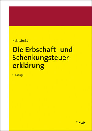 Buchcover Die Erbschaft- und Schenkungsteuererklärung | Raymond Halaczinsky | EAN 9783482549557 | ISBN 3-482-54955-9 | ISBN 978-3-482-54955-7