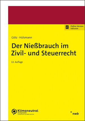 Buchcover Der Nießbrauch im Zivil- und Steuerrecht | Hellmut Götz | EAN 9783482550874 | ISBN 3-482-55087-5 | ISBN 978-3-482-55087-4