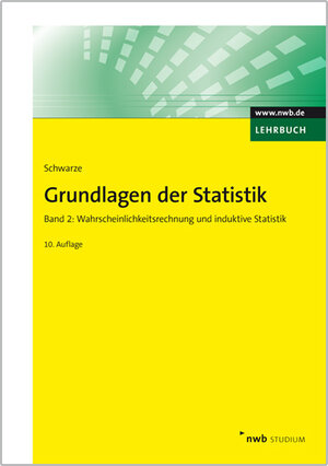 Buchcover Grundlagen der Statistik, Band 2 | Jochen Schwarze | EAN 9783482568602 | ISBN 3-482-56860-X | ISBN 978-3-482-56860-2