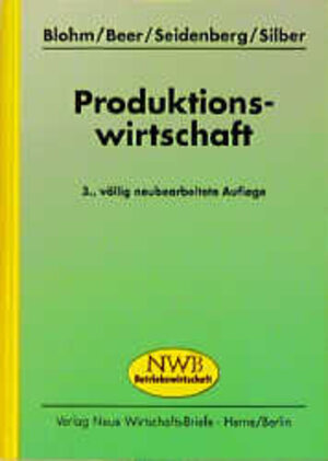 Produktionswirtschaft: Mit Kontrollfragen sowie Aufgaben und Lösungen