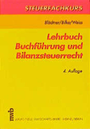 Buchcover Lehrbuch Buchführung und Bilanzsteuerrecht | Wolfgang Blödtner | EAN 9783482631047 | ISBN 3-482-63104-2 | ISBN 978-3-482-63104-7