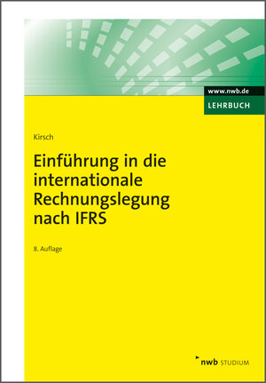 Buchcover Einführung in die internationale Rechnungslegung nach IFRS | Hanno Kirsch | EAN 9783482729218 | ISBN 3-482-72921-2 | ISBN 978-3-482-72921-8