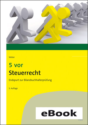 Buchcover 5 vor Steuerrecht | Martin Weber | EAN 9783482766152 | ISBN 3-482-76615-0 | ISBN 978-3-482-76615-2
