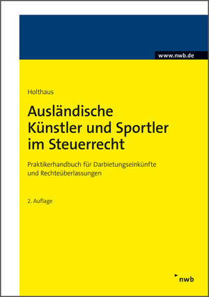 Buchcover Ausländische Künstler und Sportler im Steuerrecht | Jörg Holthaus | EAN 9783482766428 | ISBN 3-482-76642-8 | ISBN 978-3-482-76642-8