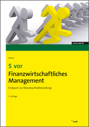 Buchcover 5 vor Finanzwirtschaftliches Management  | EAN 9783482769917 | ISBN 3-482-76991-5 | ISBN 978-3-482-76991-7
