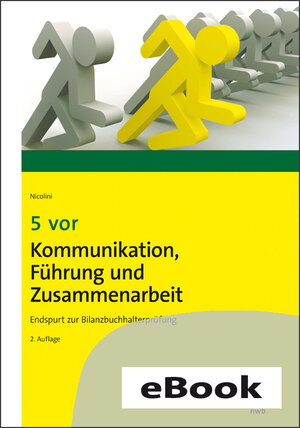 Buchcover 5 vor Kommunikation, Führung und Zusammenarbeit | Hans J. Nicolini | EAN 9783482787027 | ISBN 3-482-78702-6 | ISBN 978-3-482-78702-7