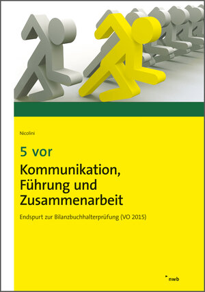 Buchcover 5 vor Kommunikation, Führung und Zusammenarbeit | Hans J. Nicolini | EAN 9783482794018 | ISBN 3-482-79401-4 | ISBN 978-3-482-79401-8