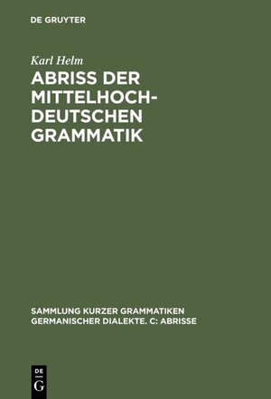 Abriss der mittelhochdeutschen Grammatik (Sammlung Kurzer Grammatiken Germanischer Dialekte)