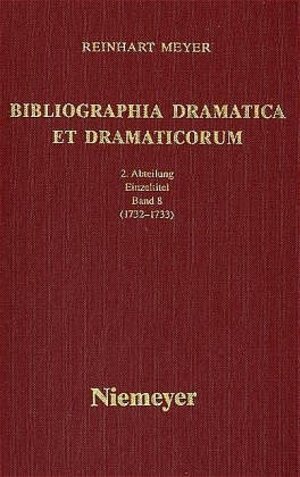 Buchcover Reinhart Meyer: Bibliographia Dramatica et Dramaticorum. Einzelbände 1700-1800 / 1732-1733 | Reinhart Meyer | EAN 9783484105447 | ISBN 3-484-10544-5 | ISBN 978-3-484-10544-7