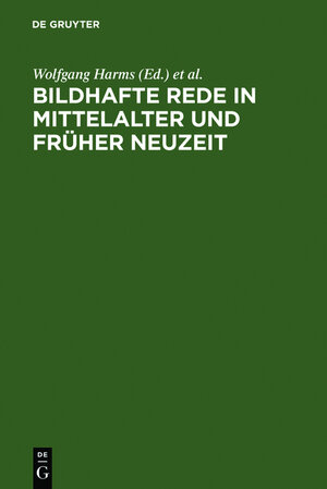 Bildhafte Rede in Mittelalter und früher Neuzeit: Probleme ihrer Legitimation und ihrer Funktion