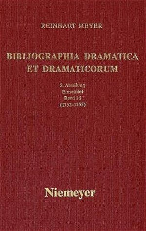 Buchcover Reinhart Meyer: Bibliographia Dramatica et Dramaticorum. Einzelbände 1700-1800 / 1752-1753 | Reinhart Meyer | EAN 9783484107854 | ISBN 3-484-10785-5 | ISBN 978-3-484-10785-4