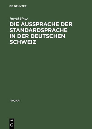 Buchcover Die Aussprache der Standardsprache in der deutschen Schweiz | Ingrid Hove | EAN 9783484231474 | ISBN 3-484-23147-5 | ISBN 978-3-484-23147-4