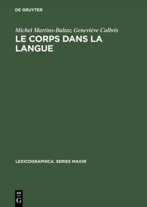 Buchcover Le corps dans la langue | Michel Martins-Baltar | EAN 9783484309807 | ISBN 3-484-30980-6 | ISBN 978-3-484-30980-7