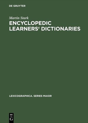 Buchcover Encyclopedic Learners' Dictionaries | Martin Stark | EAN 9783484309920 | ISBN 3-484-30992-X | ISBN 978-3-484-30992-0