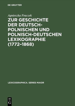 Buchcover Zur Geschichte der deutsch-polnischen und polnisch-deutschen Lexikographie (1772–1868) | Agnieszka Fraczek | EAN 9783484309937 | ISBN 3-484-30993-8 | ISBN 978-3-484-30993-7