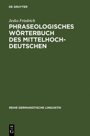 Phraseologisches Wörterbuch des Mittelhochdeutschen