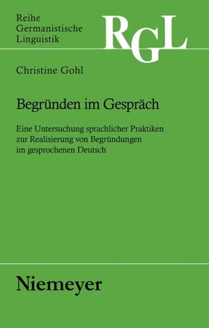 Buchcover Begründen im Gespräch | Christine Gohl | EAN 9783484312678 | ISBN 3-484-31267-X | ISBN 978-3-484-31267-8