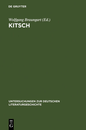 Kitsch: Faszinazion und Herausforderung des Banalen und Trivialen (Untersuchungen zur deutschen Literaturgeschichte)