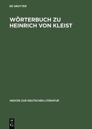 Buchcover Wörterbuch zu Heinrich von Kleist  | EAN 9783484380202 | ISBN 3-484-38020-9 | ISBN 978-3-484-38020-2