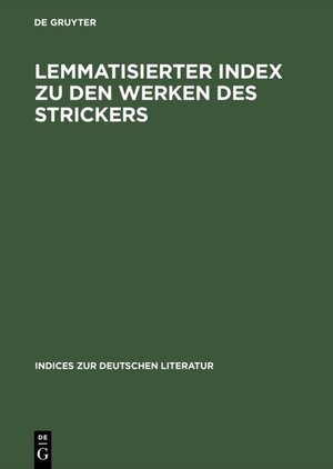 Buchcover Lemmatisierter Index zu den Werken des Strickers | EAN 9783484380301 | ISBN 3-484-38030-6 | ISBN 978-3-484-38030-1