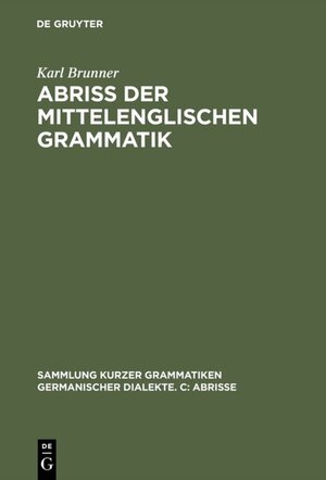 Buchcover Abriß der mittelenglischen Grammatik | Karl Brunner | EAN 9783484400115 | ISBN 3-484-40011-0 | ISBN 978-3-484-40011-5