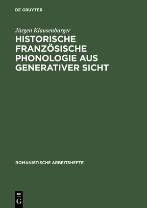 Buchcover Historische französische Phonologie aus generativer Sicht | Jürgen Klausenburger | EAN 9783484500778 | ISBN 3-484-50077-8 | ISBN 978-3-484-50077-8