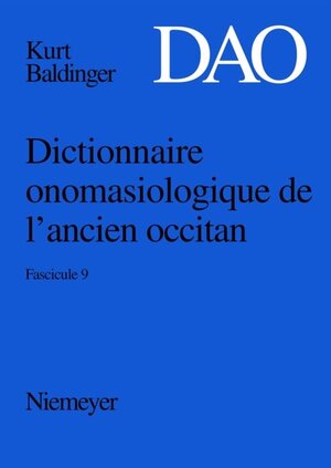 Buchcover Kurt Baldinger: Dictionnaire onomasiologique de l'ancien occitan (DAO) / Kurt Baldinger: Dictionnaire onomasiologique de l'ancien occitan (DAO). Fascicule 9  | EAN 9783484507173 | ISBN 3-484-50717-9 | ISBN 978-3-484-50717-3