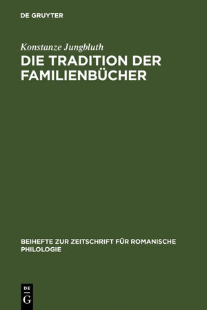 Die Tradition der Familienbücher: Das Katalanische während der Decadència: v. 272 (Beihefte Zur Zeitschrift Fa1/4r Romanische Philologie)