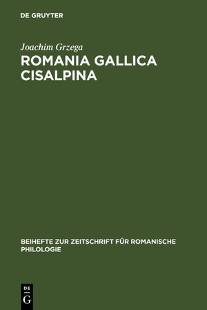 Buchcover Romania Gallica Cisalpina | Joachim Grzega | EAN 9783484523111 | ISBN 3-484-52311-5 | ISBN 978-3-484-52311-1