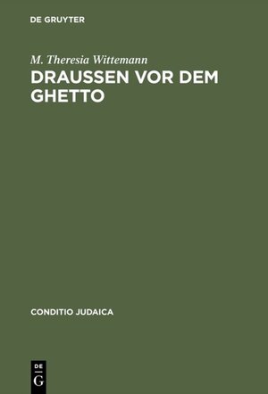 Buchcover Draußen vor dem Ghetto | M. Theresia Wittemann | EAN 9783484651227 | ISBN 3-484-65122-9 | ISBN 978-3-484-65122-7