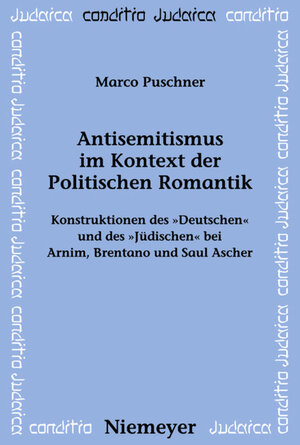 Buchcover Antisemitismus im Kontext der Politischen Romantik | Marco Puschner | EAN 9783484651722 | ISBN 3-484-65172-5 | ISBN 978-3-484-65172-2