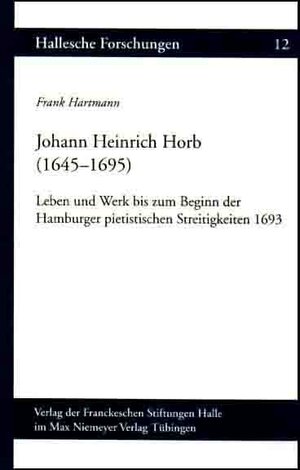 Buchcover Johann Heinrich Horb (1645-1695) | Frank Hartmann | EAN 9783484840126 | ISBN 3-484-84012-9 | ISBN 978-3-484-84012-6