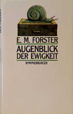Buchcover Augenblick der Ewigkeit | Edward M Forster | EAN 9783485005852 | ISBN 3-485-00585-1 | ISBN 978-3-485-00585-2
