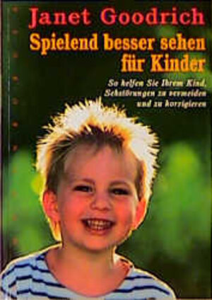 Spielend besser sehen für Kinder: So helfen Sie Ihrem Kind, Sehstörungen zu vermeiden und zu korrigieren