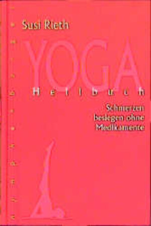 Buchcover Yoga-Heilbuch | Susi Rieth | EAN 9783485007665 | ISBN 3-485-00766-8 | ISBN 978-3-485-00766-5
