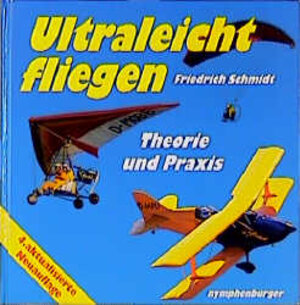Buchcover Ultraleichtfliegen | Friedrich Schmidt | EAN 9783485007900 | ISBN 3-485-00790-0 | ISBN 978-3-485-00790-0