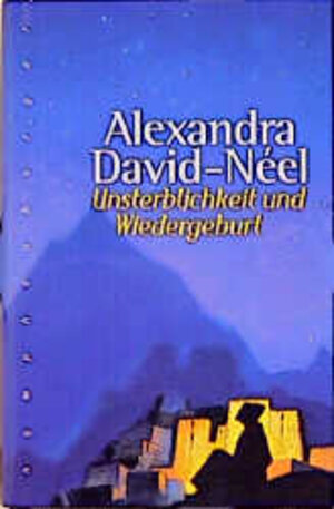 Buchcover Unsterblichkeit und Wiedergeburt | Alexandra David-Néel | EAN 9783485008389 | ISBN 3-485-00838-9 | ISBN 978-3-485-00838-9