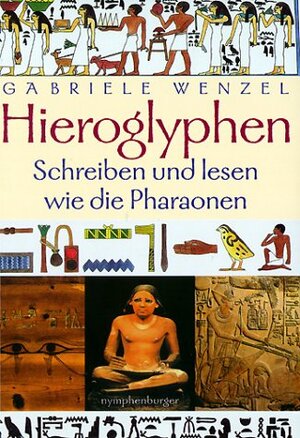 Hieroglyphen: Schreiben und Lesen wie die Pharaonen