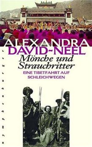 Buchcover Mönche und Strauchritter | Alexandra David-Neel | EAN 9783485009065 | ISBN 3-485-00906-7 | ISBN 978-3-485-00906-5