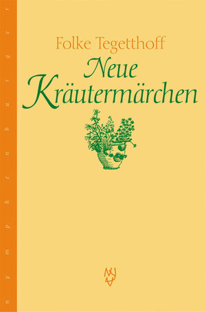 Buchcover Neue Kräutermärchen | Folke Tegetthoff | EAN 9783485010528 | ISBN 3-485-01052-9 | ISBN 978-3-485-01052-8
