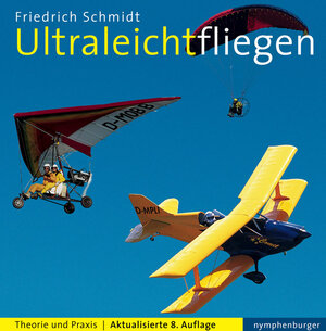 Buchcover Ultraleicht fliegen | Friedrich Schmidt | EAN 9783485011129 | ISBN 3-485-01112-6 | ISBN 978-3-485-01112-9