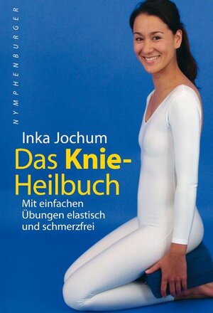 Buchcover Das Knieheilbuch | Inka Jochum | EAN 9783485013000 | ISBN 3-485-01300-5 | ISBN 978-3-485-01300-0