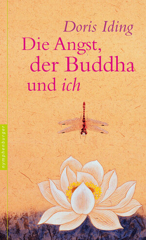 Buchcover Die Angst, der Buddha und ich | Doris Iding | EAN 9783485014052 | ISBN 3-485-01405-2 | ISBN 978-3-485-01405-2