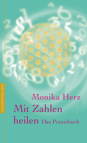 Buchcover Mit Zahlen heilen | Monika Herz | EAN 9783485014090 | ISBN 3-485-01409-5 | ISBN 978-3-485-01409-0