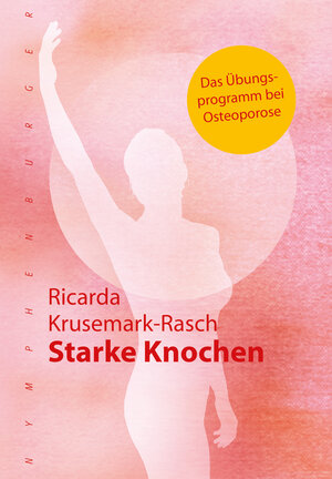 Buchcover Starke Knochen | Ricarda Krusemark-Rasch | EAN 9783485028400 | ISBN 3-485-02840-1 | ISBN 978-3-485-02840-0